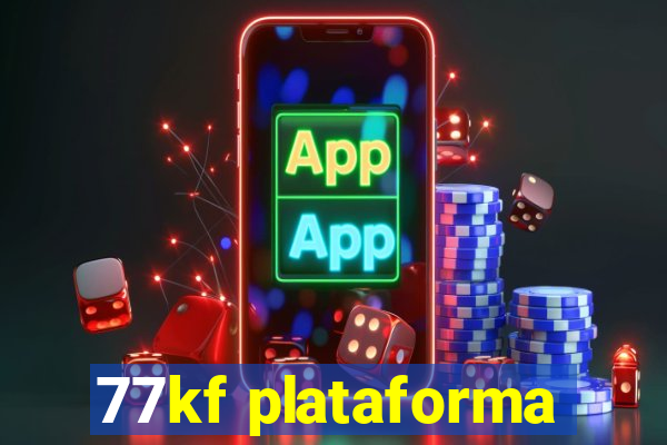 77kf plataforma